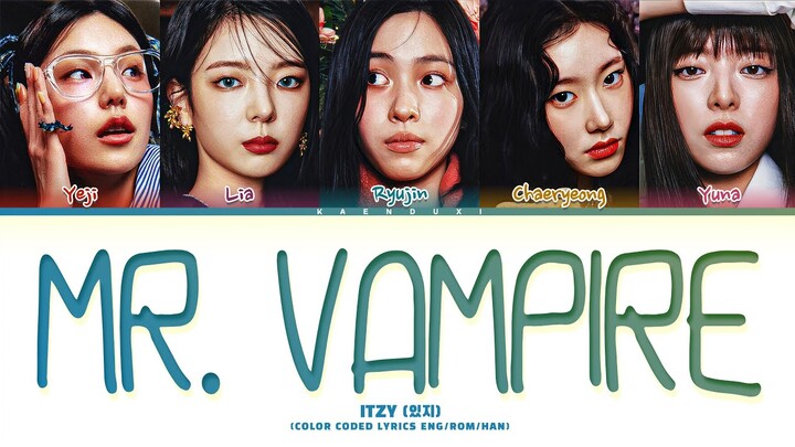 ITZY (있지) 'MR. VAMPIRE (Final Ver.)' Lyrics (Color Coded Lyrics)