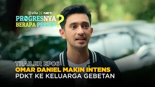 Progresnya Berapa Persen? | Trailer Episode 6 | Michelle Ziudith, Omar Daniel, Victor Agustino