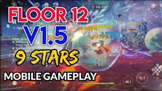 Spiral Abyss Floor 12 v1.5 using Mobile - 9 stars | GENSHIN IMPACT