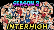 SLAM DUNK SEASON 2 INTERHIGH CHAPTER- 1 | TAGALOG MANGA REVIEW