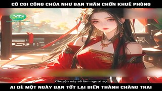 Review Truyện: Cô coi công chúa như bạn thân chốn khuê phòng, ai dè một ngày bạn tốt lại biến thành