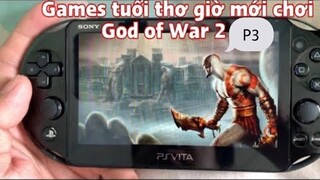 Games tuổi thơ giờ mới chơi-God of War 2 p3-chơi trên Ps vita 2 k-máy chơi game cầm tay ngon nhất