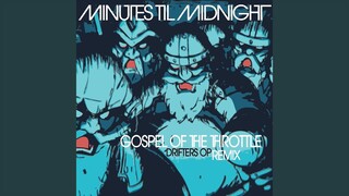 Gospel of the Throttle (Drifters Op Remix)