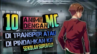 Top 10 rekomendasi anime school dengan mc bersekolah di sekolah super elit