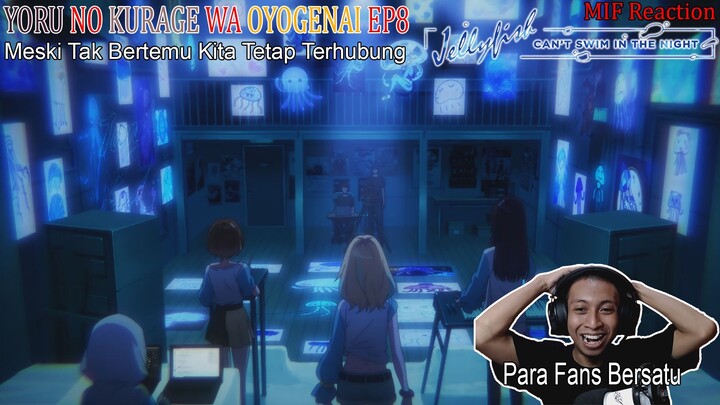 [ID Blind Reaction] Jellyfish Cant Swim in the Night EP8 - Meski Tak Bertemu Kita Tetap Terhubung