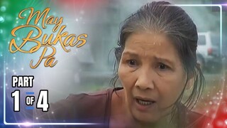 May Bukas Pa | Episode 8 (1/4) | May 21, 2024