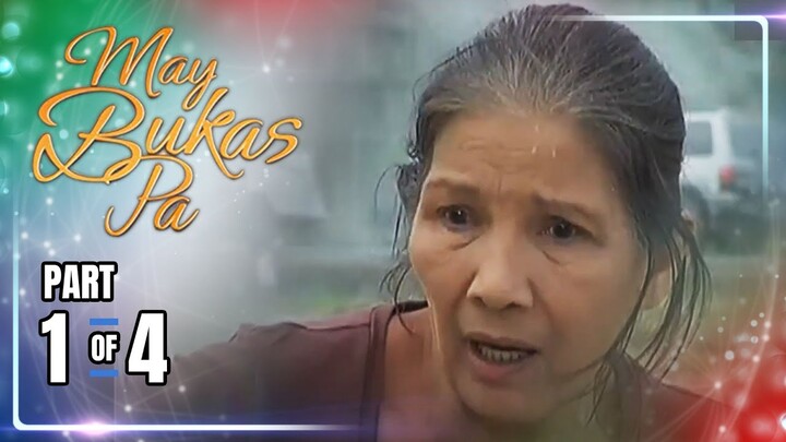 May Bukas Pa | Episode 8 (1/4) | May 21, 2024