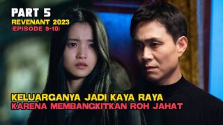 KELUARGANYA MENJADI KAYA RAYA KARENA MEMBANGKITKAN ROH JAHAT PART 5