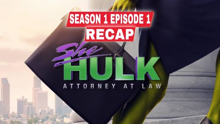She-Hulk: Attorney at Law Season 1 Episode 1 Recap
