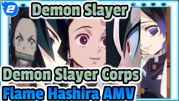 Demon Slayer
Demon Slayer Corps
Flame Hashira AMV_2