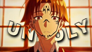 Ayanokoji Edit - Unholy || Classroom of the Elite || Ayanokoji Amv Edits || Anime Edits || Unholy