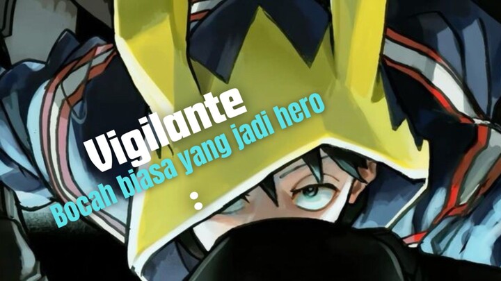 Vigilante: Bocah biasa yang ingin jadi Hero