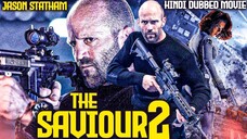 THE SAVIOUR 2 - Hindi Dubbed Movie _ Jason Statham _ Hollywood Hit Action Thrill