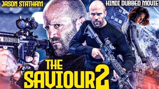 THE SAVIOUR 2 - Hindi Dubbed Movie _ Jason Statham _ Hollywood Hit Action Thrill
