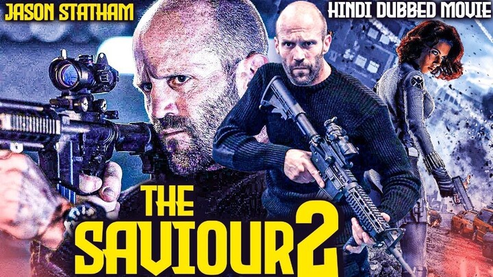 THE SAVIOUR 2 - Hindi Dubbed Movie _ Jason Statham _ Hollywood Hit Action Thrill