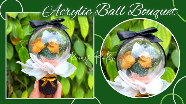 Buket Mini Bola Akrilik isi Bunga Mawar || DIY Acrylic Ball Bouquet
