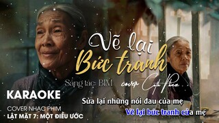 KARAOKE  VẼ LẠI BỨC TRANH - OST LẬT MẬT 7 - MỘT ĐIỀU ƯỚC [Tone Nữ]