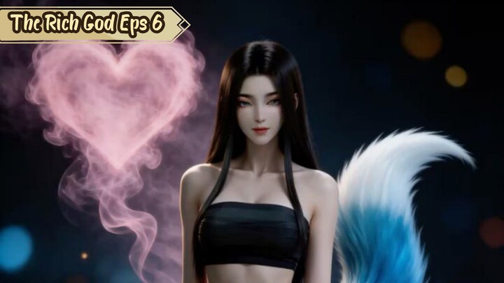 The Rich God Episode 6