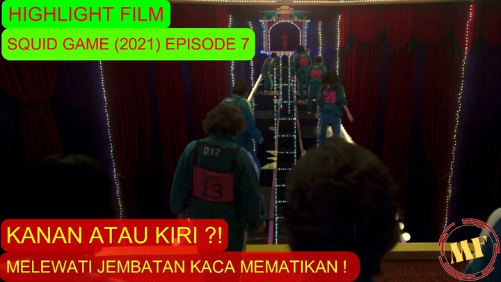 Makin Ngeri ! Melewati Jembatan Kaca ! Salah Pilih Auto Wafat ! Alur Cerita Squid Game Episode 7