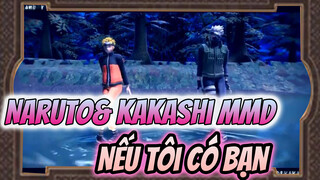 Naruto& Kakashi MMD
Nếu Tôi Có Bạn