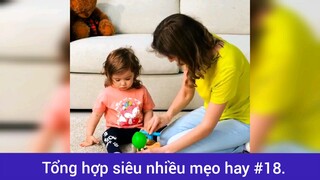 Tổng hợp siêu nhiều mẹo hay cho ba mẹ p18
