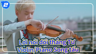 Lời nói dối tháng Tư Medley ft. LilyPichu - Violin/Piano Song tấu_2