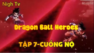 Dragon Ball Heroes_Tập 7-Cuồng nộ