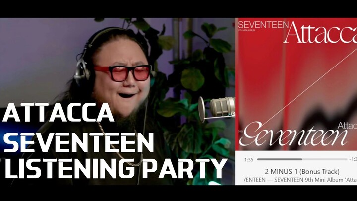 【ซับไทย】พีดีโปรดิวเซอร์มืออาชีพ พี่มีมองงานฟังอัลบั้ม ‘Attacca’ ของ SEVENTEEN – ปาร์ตี้ฟังเพลง / การ