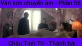 Vân sơn chuyển âm Châu Tinh Trì - Thánh Bài #56