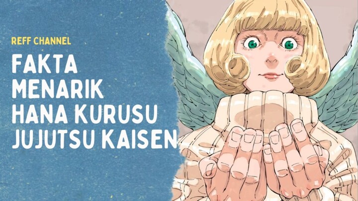 Fakta Menarik Hana Kurusu Jujutsu Kaisen