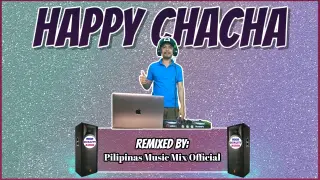 HAPPY CHACHA INSTRUMENTAL (Pilipinas Music Mix Official Remix) Techno | The New Everlasting Band