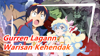 [Tengen Toppa Gurren Lagann / MAD] Warisan Kehendak