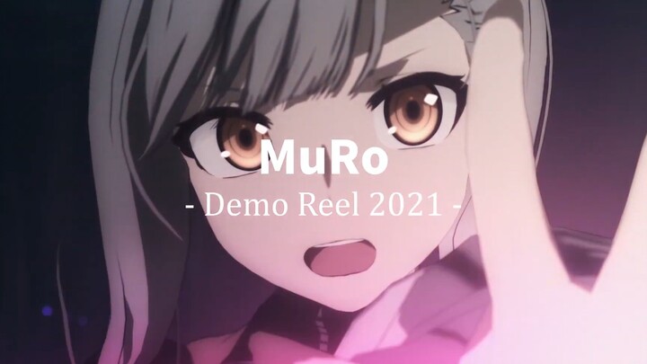 [Chuyển] Tác phẩm kết xuất hoạt hình năm 2021 của MuRo Master (Demo Reel 2021)
