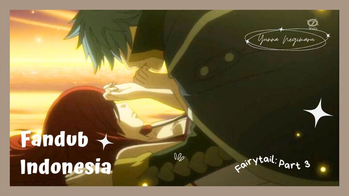 「FanDub Indo」Fairytail | Jellal & Erza kissing?! 😱