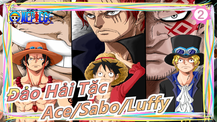 [Đảo Hải Tặc/ASMV] Sự gắn kết|Mashup Ace, Sabo và Luffy|3 anh em ASL_2