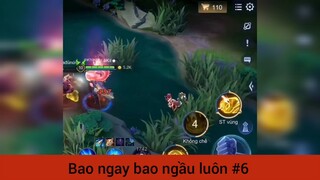 Bao hay bao ngầu luôn p6