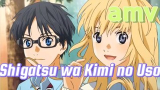 Shigatsu Wa Kimi No Uso_AMV