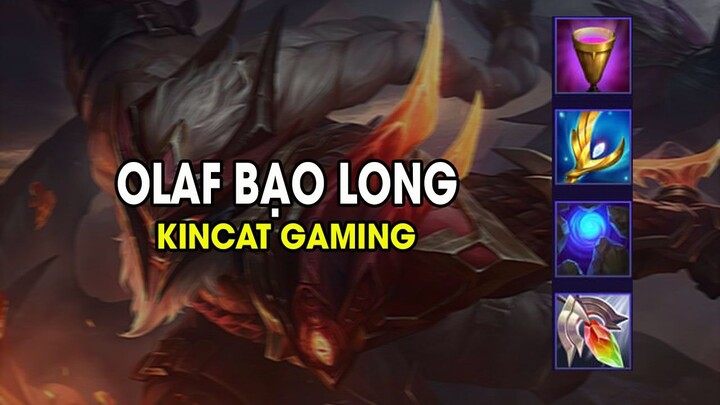 Kincat Gaming - OLAF BẠO LONG