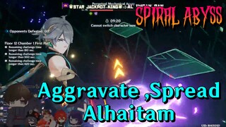 AL-HAITHAM SPEAD AGRAVATE TEAM COMP VS SPIRAL ABYSS