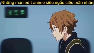 Những màn edit anime siêu mãn nhãn p2#anime#edit#clip#tt
