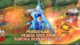 Ayo Buktikan! Bagus Mana Semua Efek Skin Aurora Revamp vs OLD Mobile Legends