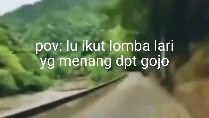 POV: lu ikut lomba lari yang menang dapet gojo