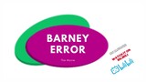 Barney Error The Movie Trailer