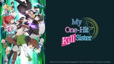 [Complete Series] My One-Hit Kill Sister