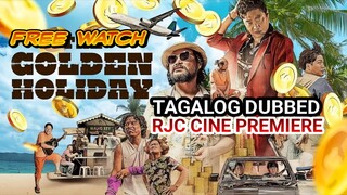 G0LDEN HOLIDAY TAGALOG DUBBED COURTESY OF RJC CINE PREMIERE