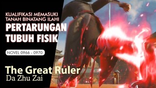 THE GREAT RULER 189 PERTARUNGAN TUBUH FISIK, KUALIFIKASI MEMASUKI TANAH BINATANG ILAHI