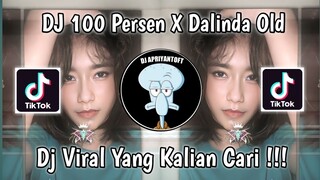 DJ 100 PERSEN CINTAKU X DALINDA OLD VINKY YETE VIRAL TIK TOK TERBARU 2023 YANG KALIAN CARI !