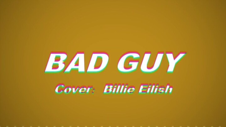 [Flower Baa English translation] bad guy [I finally sang this song]