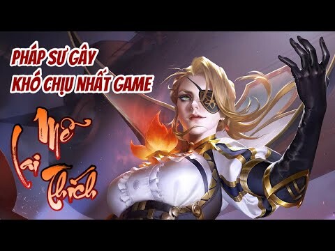 《VGVD》 Mễ Lai Thích 【米莱狄】Pháp Sư có độ gãi ngứa cho team địch cực mạnh :v