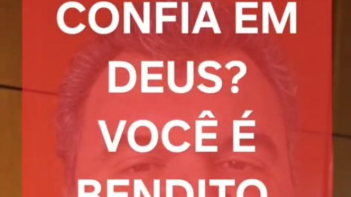 Confia em Deus? Você é bendito. Porque não Jesus? 13/10/2026